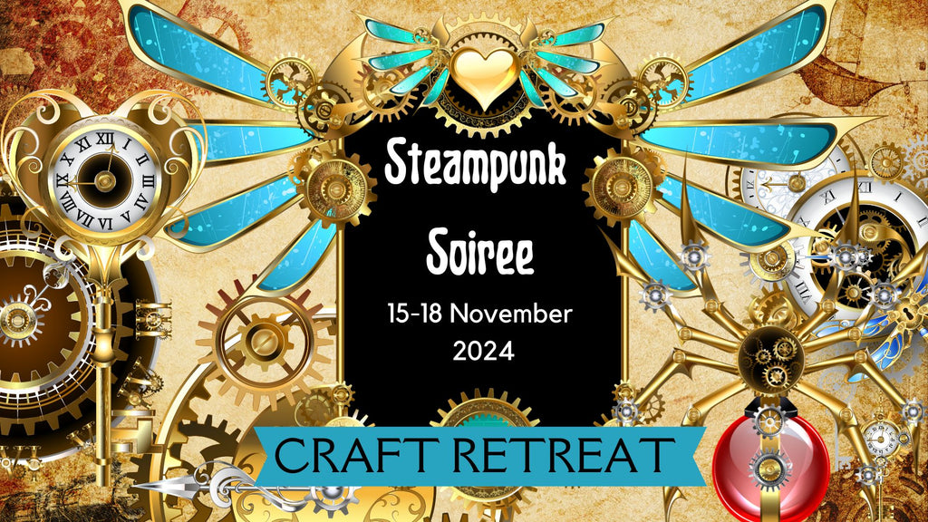 Steampunk Soiree Craft Retreat November 2024 Deposit - Scrap Of Your Life 