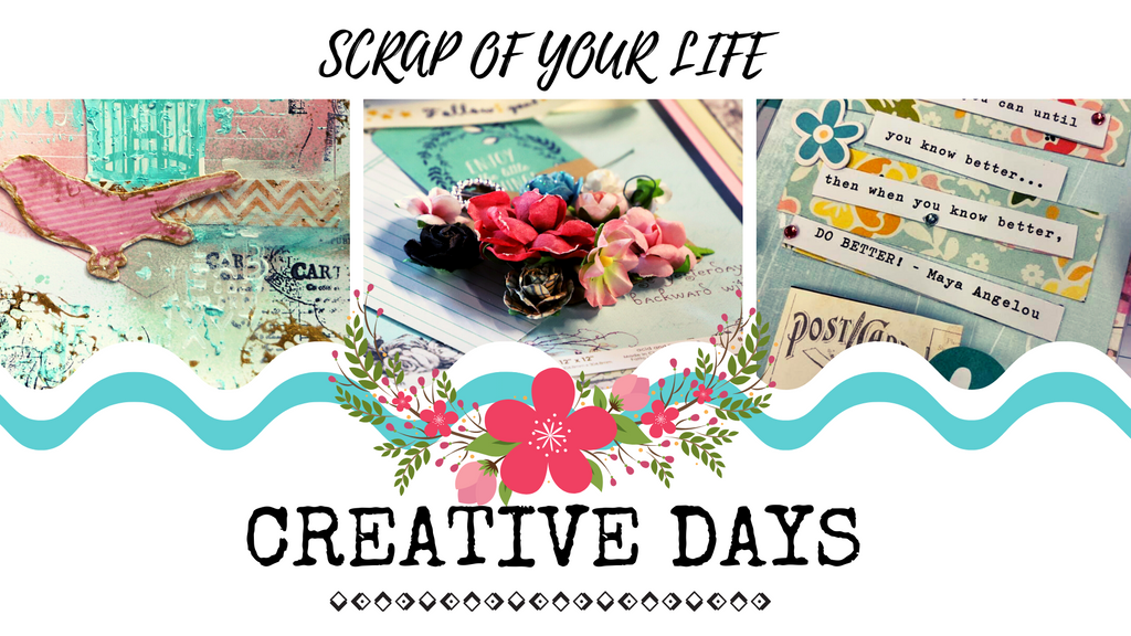 Creative Day - Scrap Of Your Life 