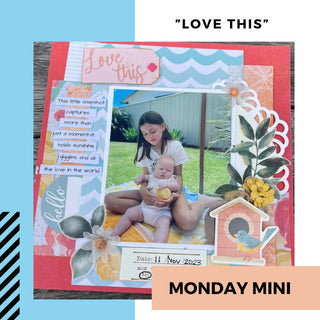Monday Mini's - "LOVE THIS"