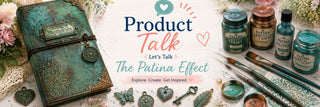 Product Talk: The Patina Effect