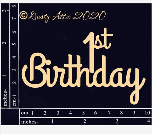 Dusty Attic - 1st Birthday - Scrap Of Your Life 