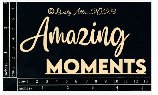 Dusty Attic - Amazing Moments - Scrap Of Your Life 