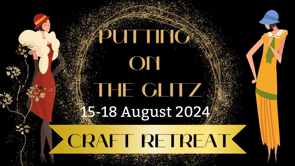 Puttin on the Ritz - Retreat 15-18 August 2024 - $380.00 (3 nights) - Scrap Of Your Life 