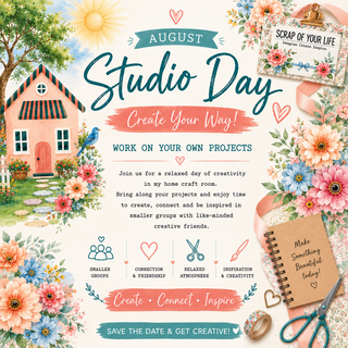 Studio Days - Create Your Way 7 Aug 2026 - Scrap Of Your Life 