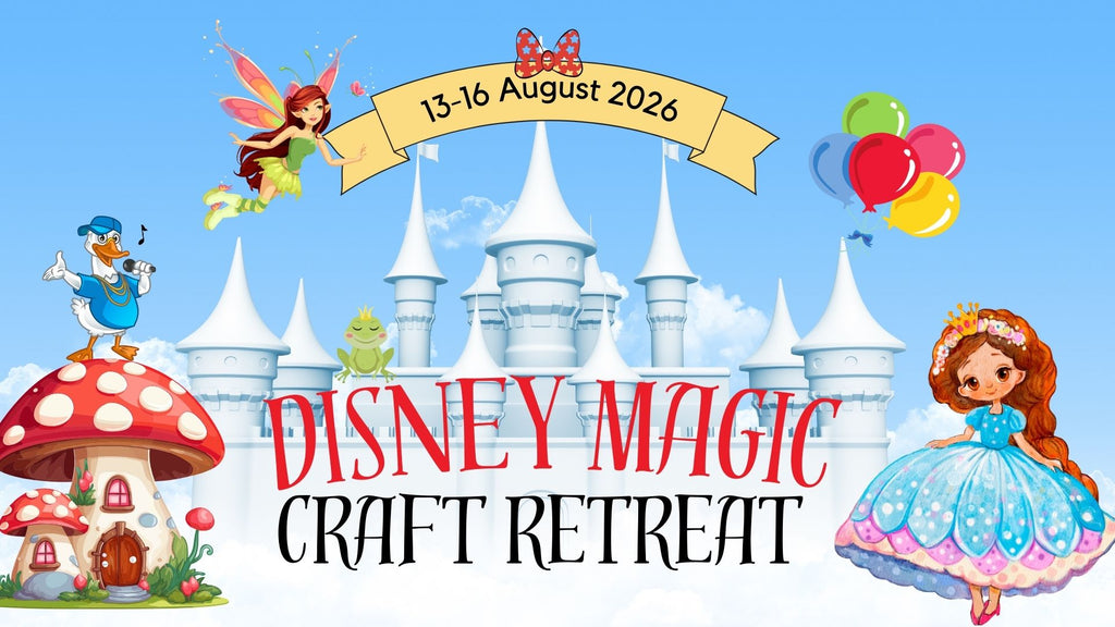 Disney Craft Magc Retreat 13-16 August 2026 - Scrap Of Your Life 