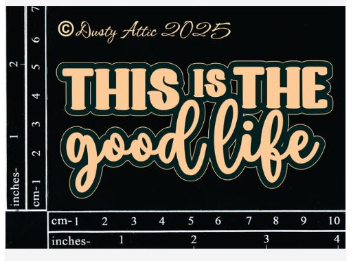 Dusty Attic - This is the Good Life - Scrap Of Your Life 
