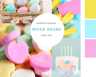 Printable Mood Board April 2021 - Scrap Of Your Life 