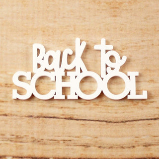 Elle's Studio Acyrlic Words - Back to School - Scrap Of Your Life 
