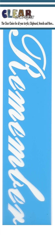 Clear Scraps - Stencil - 3" x 12" - Remember - Scrap Of Your Life 