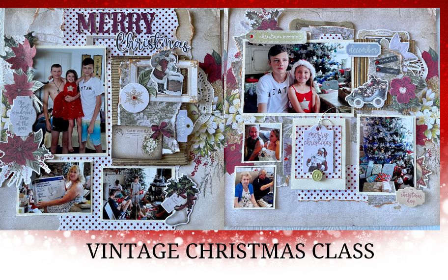 Class Day - Vintage Christmas Double Layout - Scrap Of Your Life 